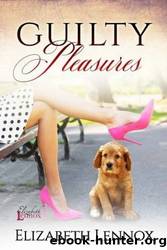 Guilty Pleasures by Eilzabeth Lennox