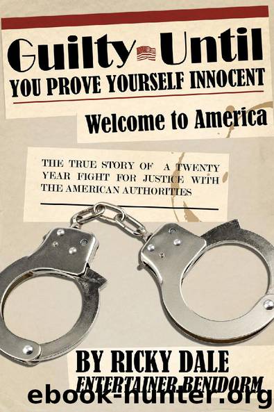 Guilty Until You Prove Yourself Innocent by Ricky Dale