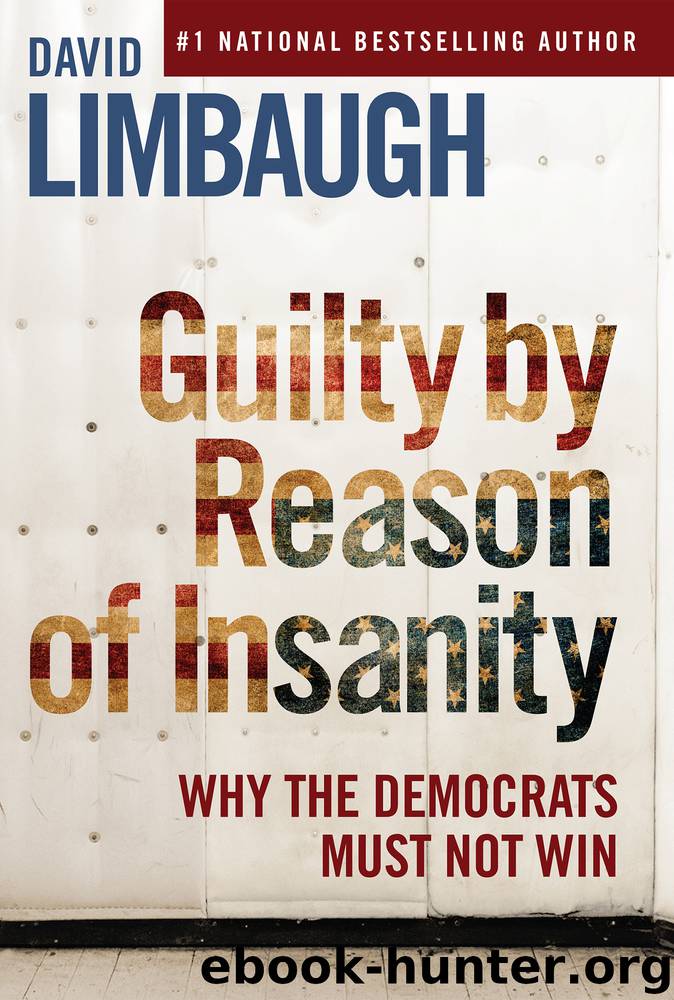 Guilty by Reason of Insanity by David Limbaugh