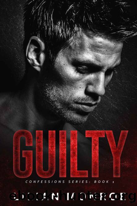 Guilty~Confessions Series Book 1 by Lilian Monroe