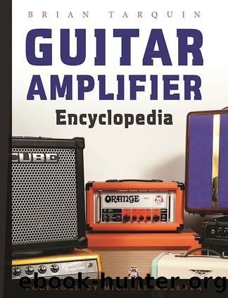 Guitar Amplifier Encyclopedia by Brian Tarquin