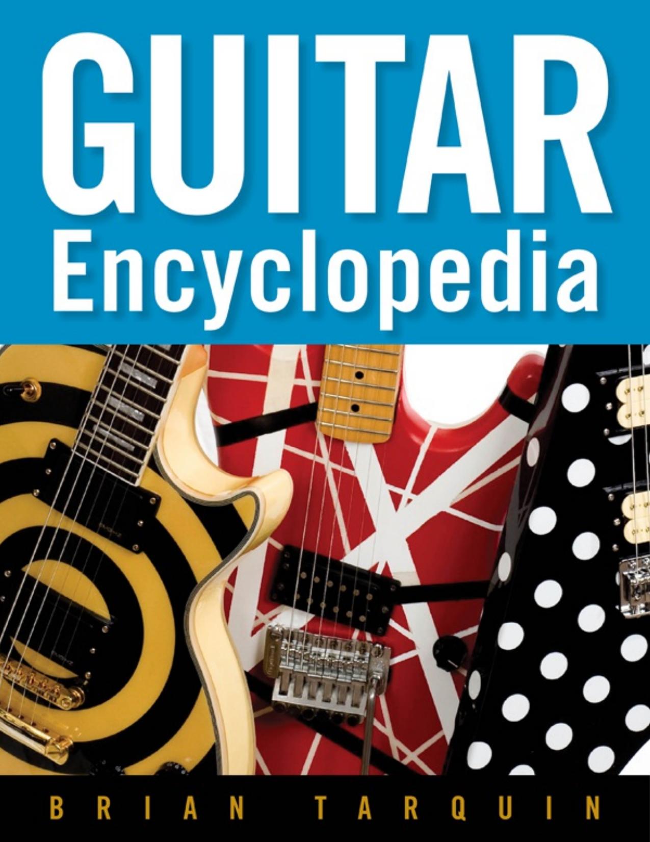 Guitar Encyclopedia by Brian Tarquin