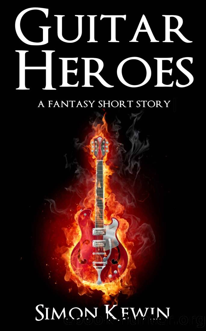 Guitar Heroes by Simon Kewin