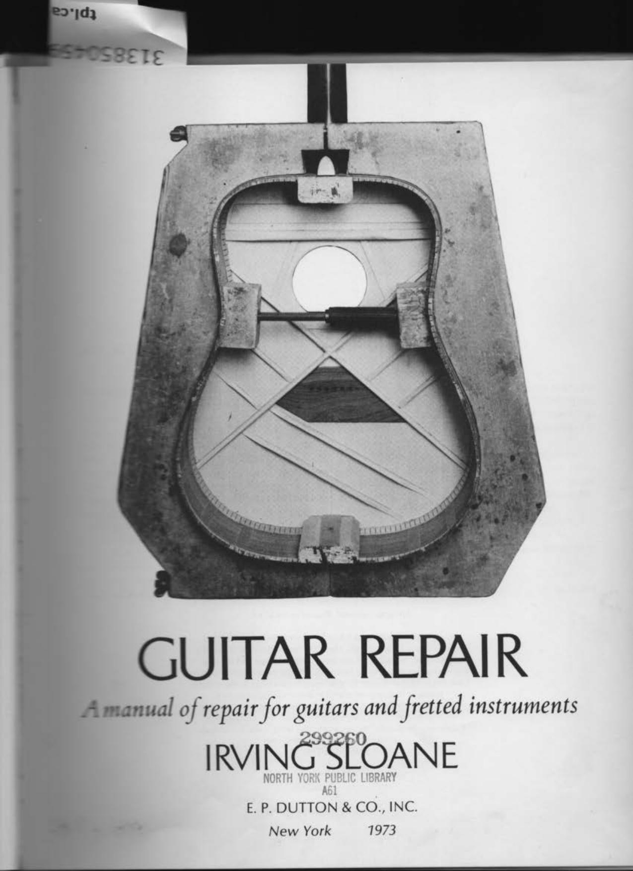Guitar Repair A Manual of repair for guitars and fretted instruments by Irving Sloane