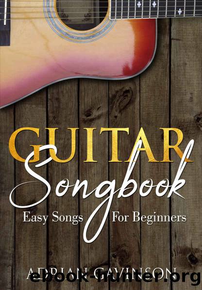 Guitar Songbook: Easy Songs For Beginners by Adrian Gavinson