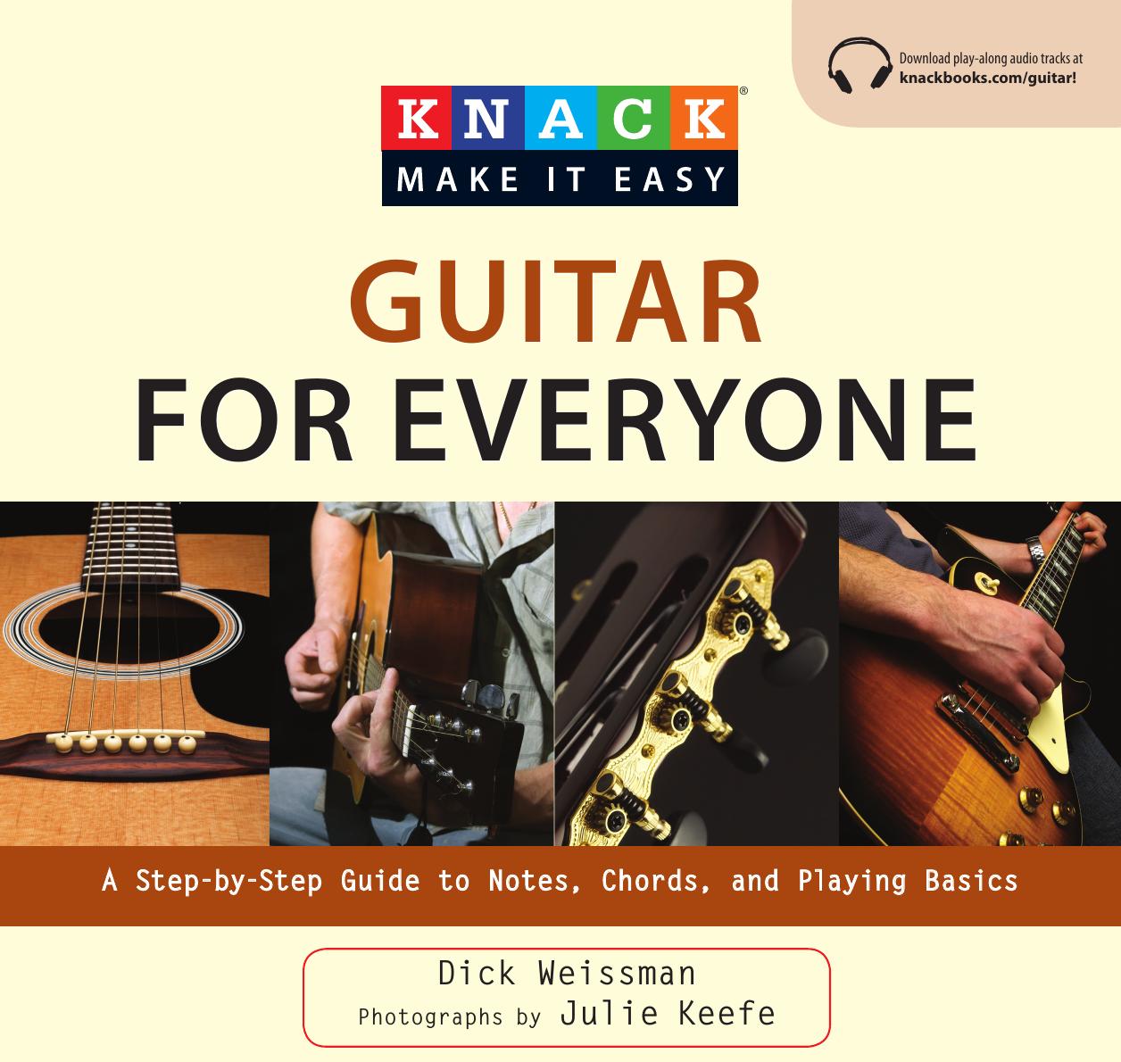 Guitar for everyone: a step-by-step guide to notes, chords, and playing basics by Keefe Julie;Weissman Dick