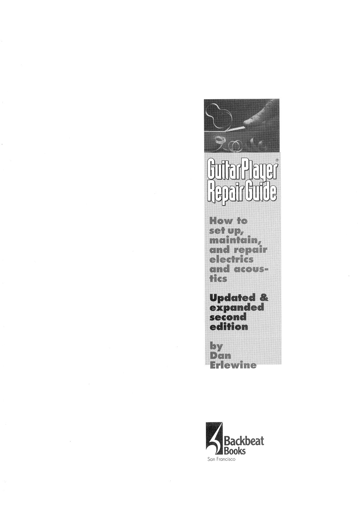 Guitar player repair guide Ð ÑÐºÐ¾Ð²Ð¾Ð´ÑÑÐ²Ð¾ Ð¿Ð¾ Ð¿Ð¾ÑÐ¸Ð½ÐºÐµ Ð³Ð¸ÑÐ°Ñ by Erlewine R. Daniel Эрливайн Р. Дэниэл