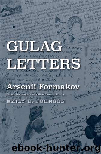 Gulag Letters by Arsenii Formakov Emily D. Johnson