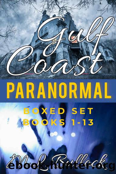 Gulf Coast Paranormal Boxed Set by M L Bullock