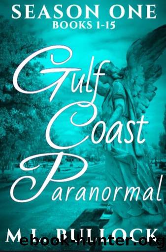 Gulf Coast Paranormal: Season One by M.L. Bullock