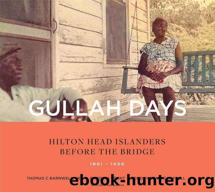Gullah Days: Hilton Head Islanders before the Bridge 1861â1956 by Thomas C. Barnwell | Emory Shaw Campbell | Carolyn Grant with Christena Bledsoe