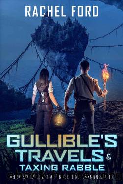 Gullible's Travels & Taxing Rabble by Rachel Ford