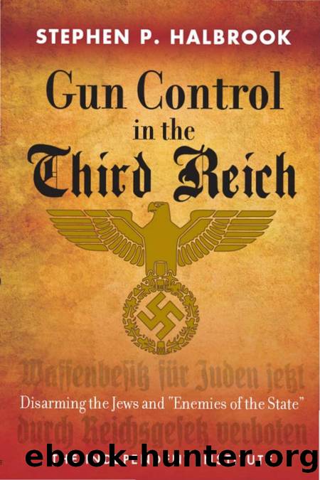 Gun Control in the Third Reich by Stephen Halbrook