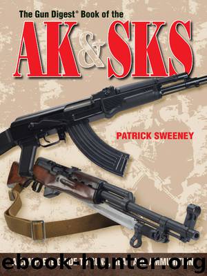 Gun Digest Book of AK & SKS by Patrick Sweeney
