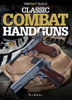 Gun Digest Book of Classic Combat Handguns by Shideler Dan