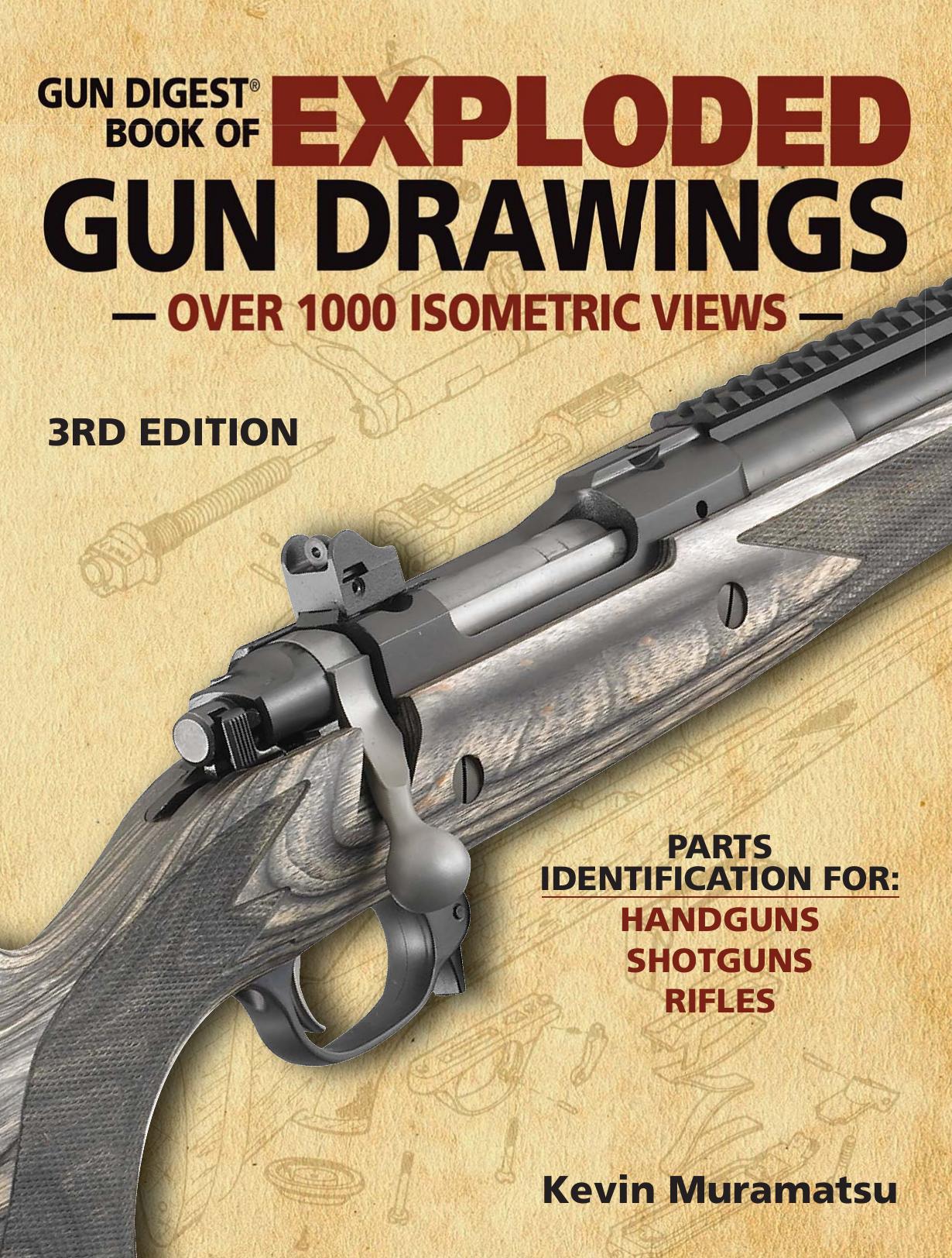 Gun Digest Book of Exploded Gun Drawings by Kevin Muramatsu