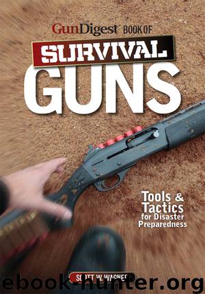 Gun Digest Book of Survival Guns by Scott W. Wagner
