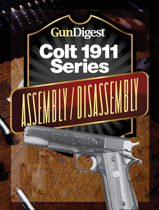 Gun Digest Colt 1911 Assembly/Disassembly Instructions by J.B. Wood