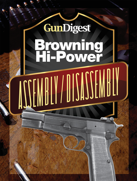 Gun Digest Hi-Power Assembly/Disassembly Instructions by J.B. Wood