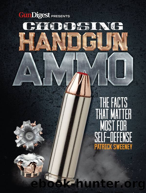 Gun Digest Presents Choosing Handgun Ammo by Patrick Sweeney