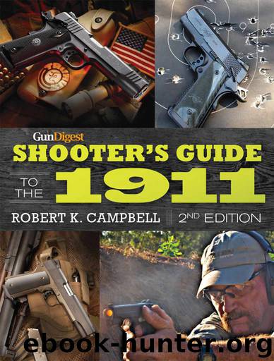 Gun Digest Shooter's Guide to the 1911 by Campbell Robert K