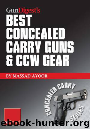 Gun Digest's Best Concealed Carry Guns & CCW Gear eShort by Massad Ayoob