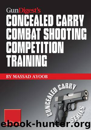 Gun Digest's Combat Shooting Competition Training Concealed Carry eShort by Massad Ayoob