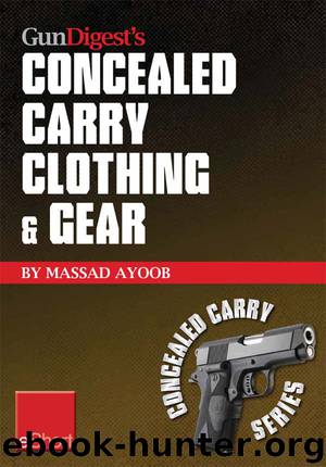 Gun Digest's Concealed Carry Clothing & Gear eShort by Massad Ayoob