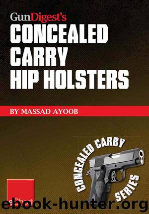 Gun Digest's Concealed Carry Hip Holsters eShort by Massad Ayoob