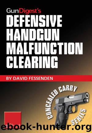 Gun Digest's Defensive Handgun Malfunction Clearing eShort by David Fessenden