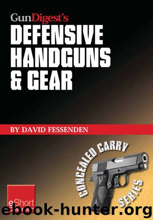 Gun Digest's Defensive Handguns & Gear Collection eShort by David Fessenden