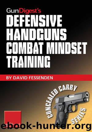 Gun Digest's Defensive Handguns Combat Mindset Training eShort by David Fessenden