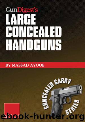 Gun Digest's Large Concealed Handguns eShort by Massad Ayoob