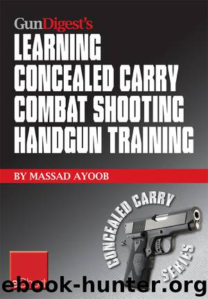 Gun Digest's Learning Combat Shooting Concealed Carry Handgun Training eShort by Massad Ayoob