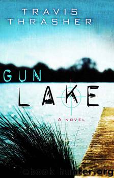 Gun Lake by Travis Thrasher