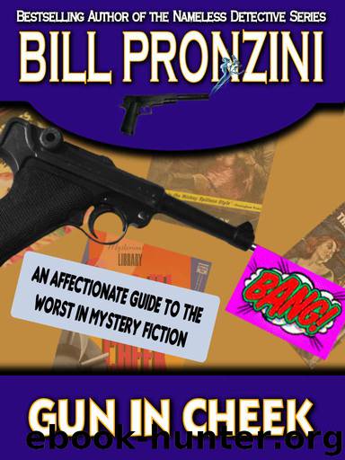 Gun in Cheek : An Affectionate Guide to the Worst in Mystery Fiction by Bill Pronzini