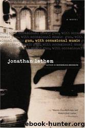Gun, With Occasional Music by Jonathan Lethem