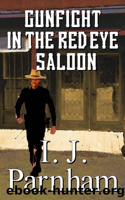 Gunfight in the Red Eye Saloon by I. J. Parnham
