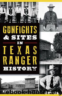Gunfights & Sites in Texas Ranger History by Mike Cox
