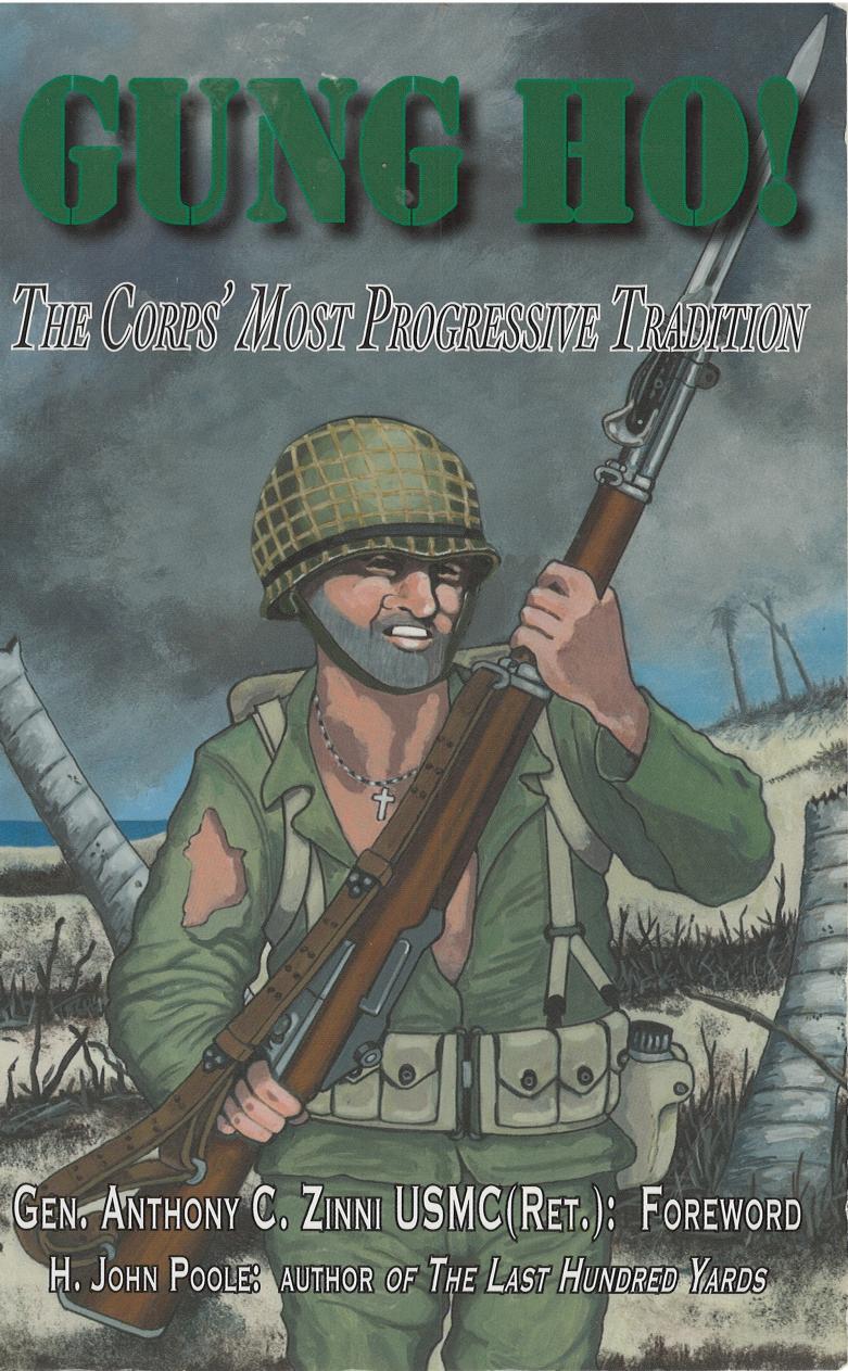Gung Ho! The Corps' Most Progressive Tradition by H John Poole