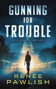 Gunning for Trouble (A Jo Gunning Thriller Book 1) by Renee Pawlish