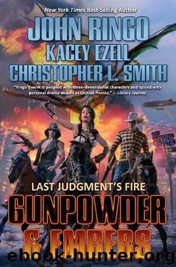 Gunpowder & Embers by John Ringo & Kacey Ezell & Christopher L. Smith