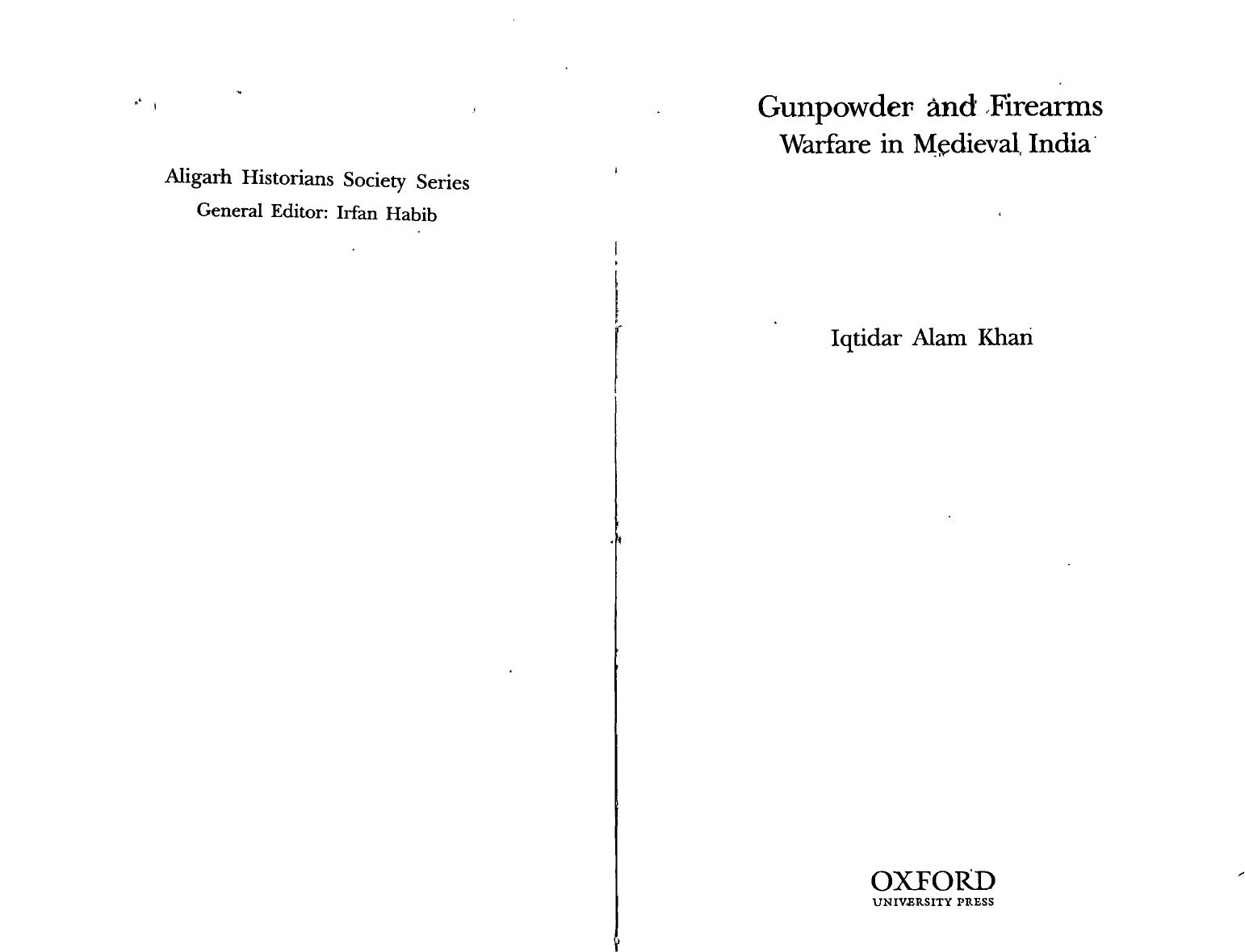 Gunpowder and Firearms: Warfare in Medieval India by Iqtidar Alam Khan