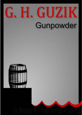 Gunpowder by G.H. Guzik