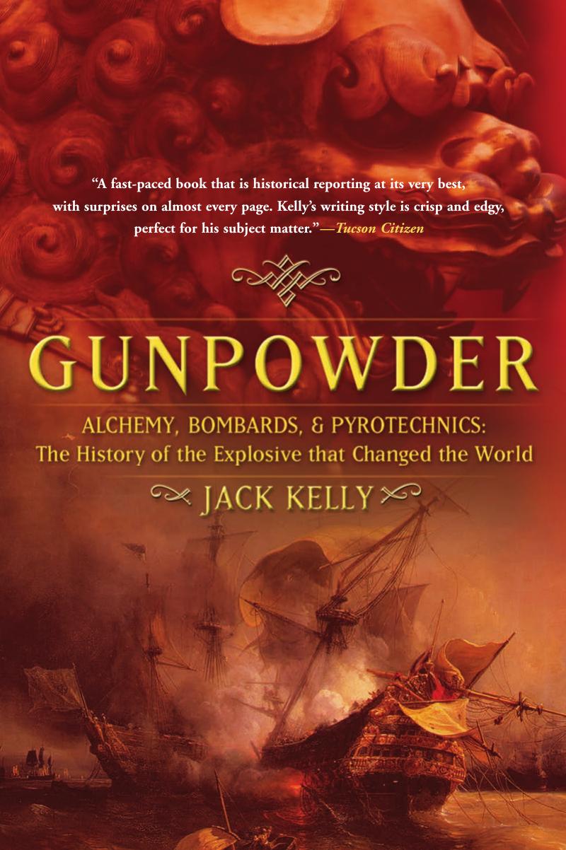 Gunpowder: Alchemy, Bombards, and Pyrotechnics: the History of the Explosive Tath Changed the World by Unknow