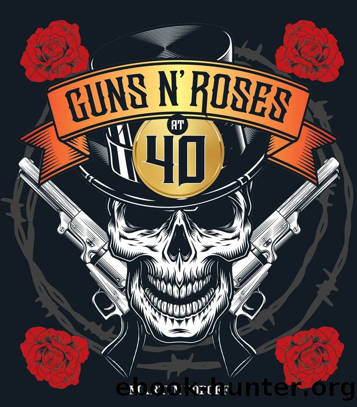 Guns N' Roses at 40 by Martin Popoff
