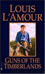 Guns Of The Timberlands by Louis L'amour
