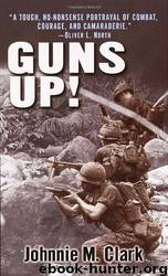 Guns Up! by Johnnie M. Clark