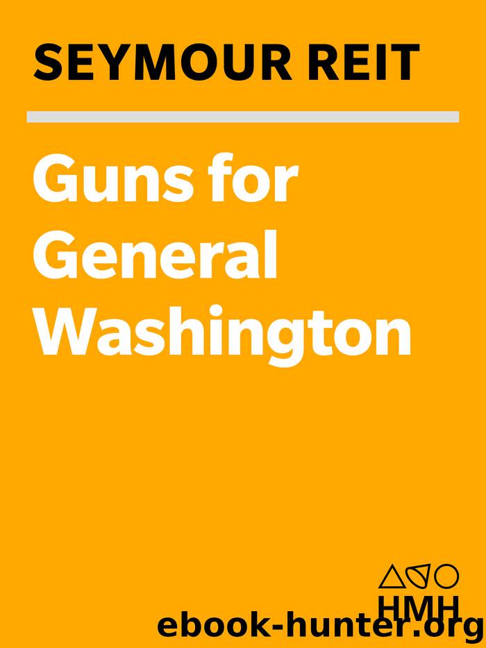 Guns for General Washington by Seymour Reit