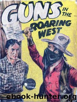 Guns in the Roaring West (1937) BLB by Unknown